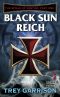 [The Spear of Destiny 01] • Black Sun Reich · the Spear of Destiny · Part One of Three